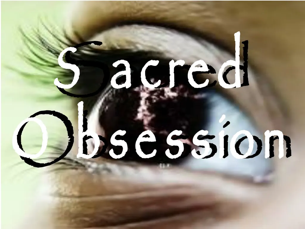 s acred o bsession