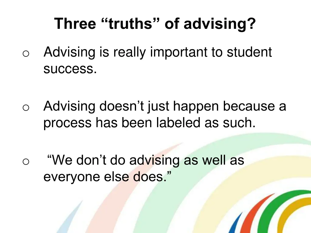 three truths of advising