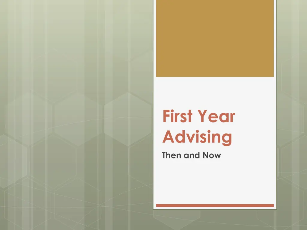 first year advising then and now