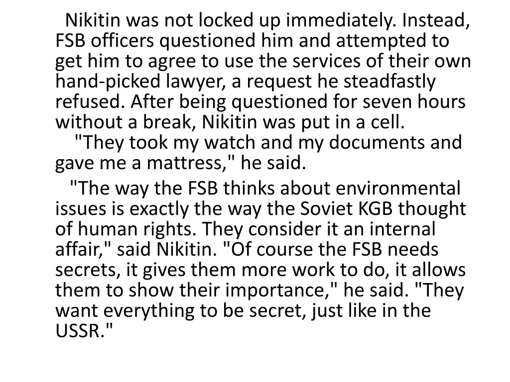 nikitin was not locked up immediately instead