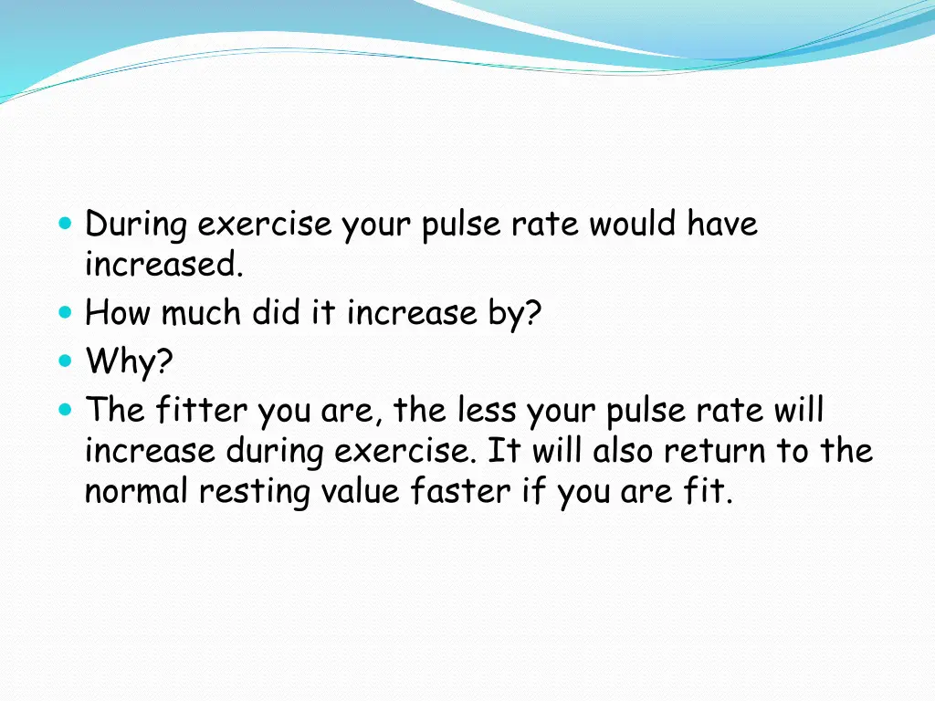 during exercise your pulse rate would have