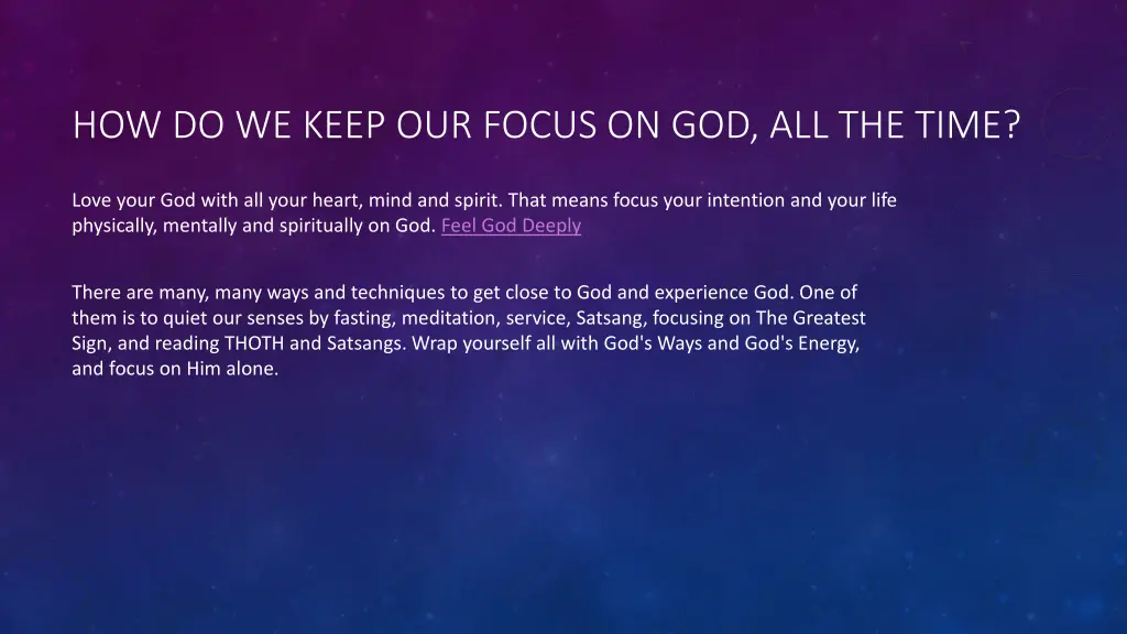 how do we keep our focus on god all the time 1