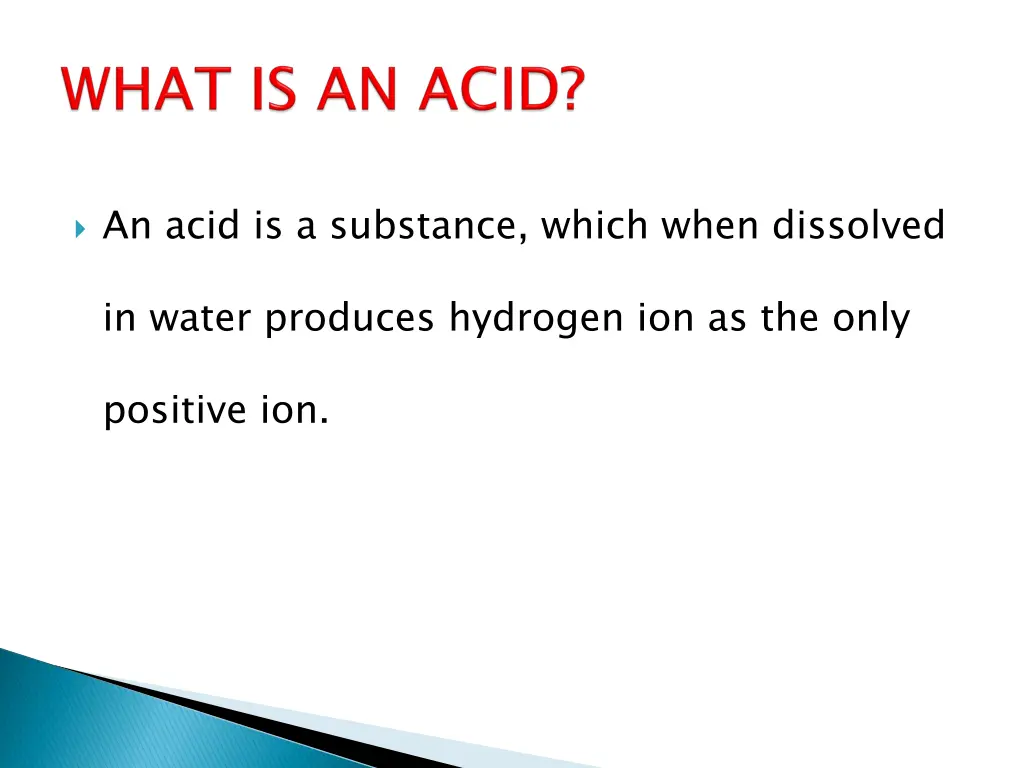 an acid is a substance which when dissolved