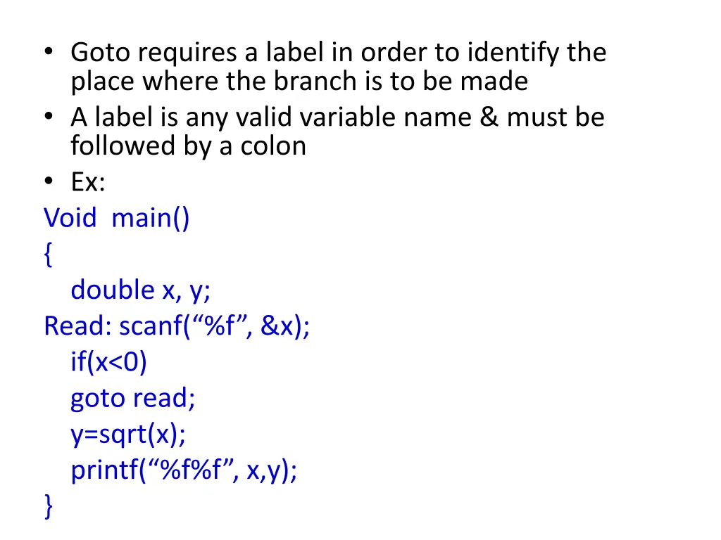 goto requires a label in order to identify