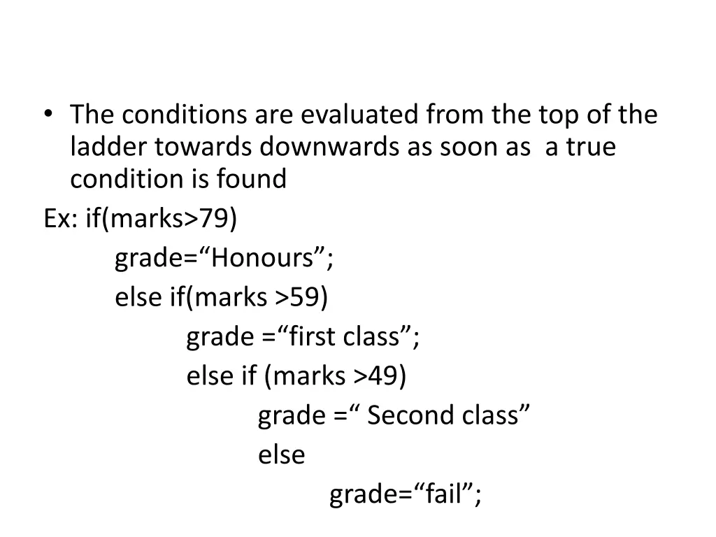 the conditions are evaluated from