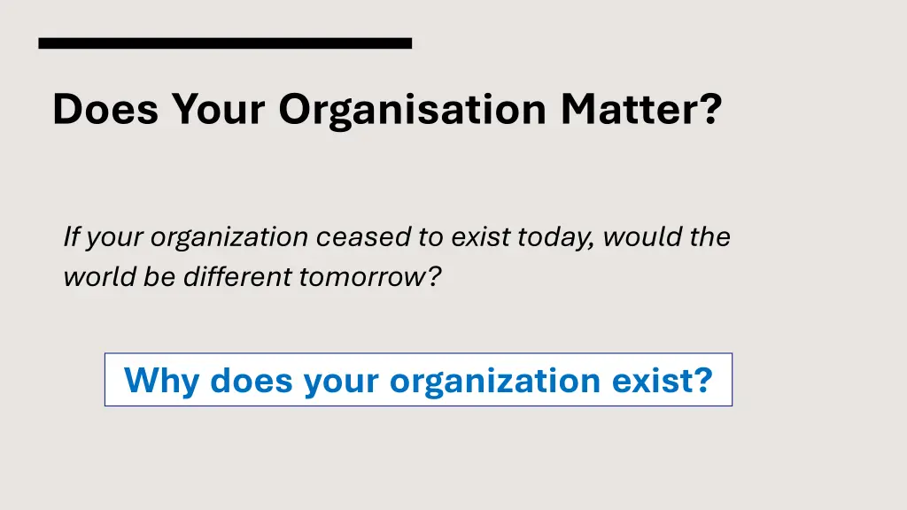 does your organisation matter