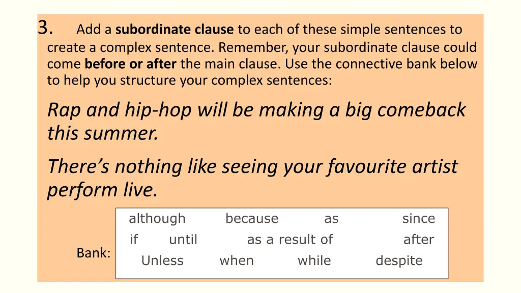 3 create a complex sentence remember your