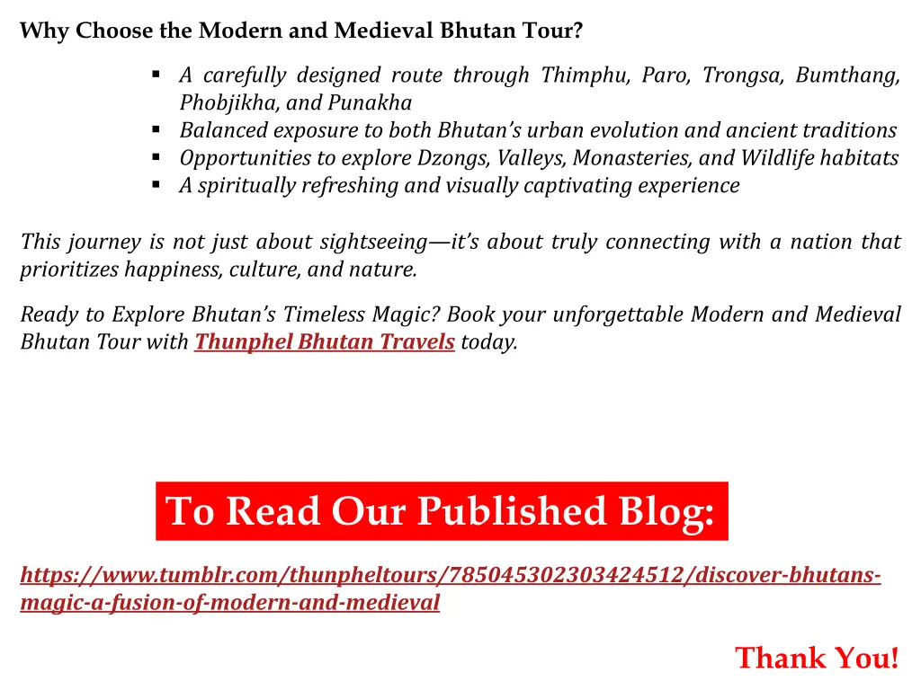 why choose the modern and medieval bhutan tour