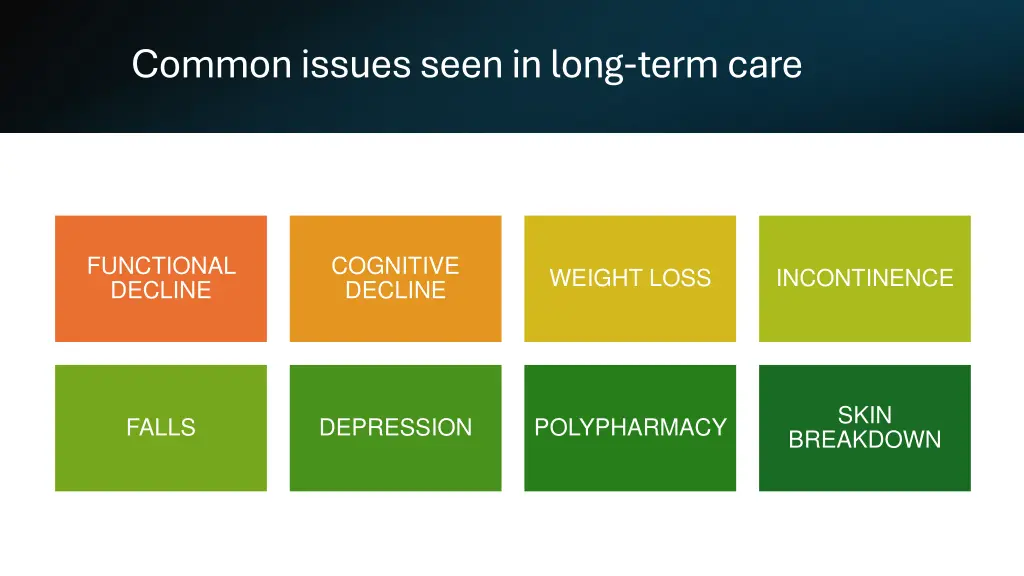 common issues seen in long term care