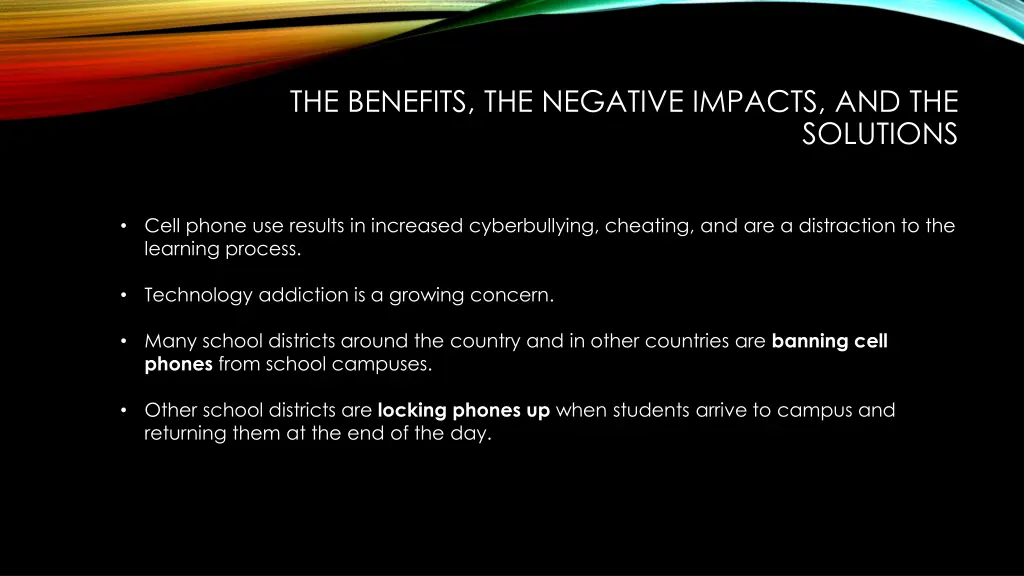 the benefits the negative impacts and the 1