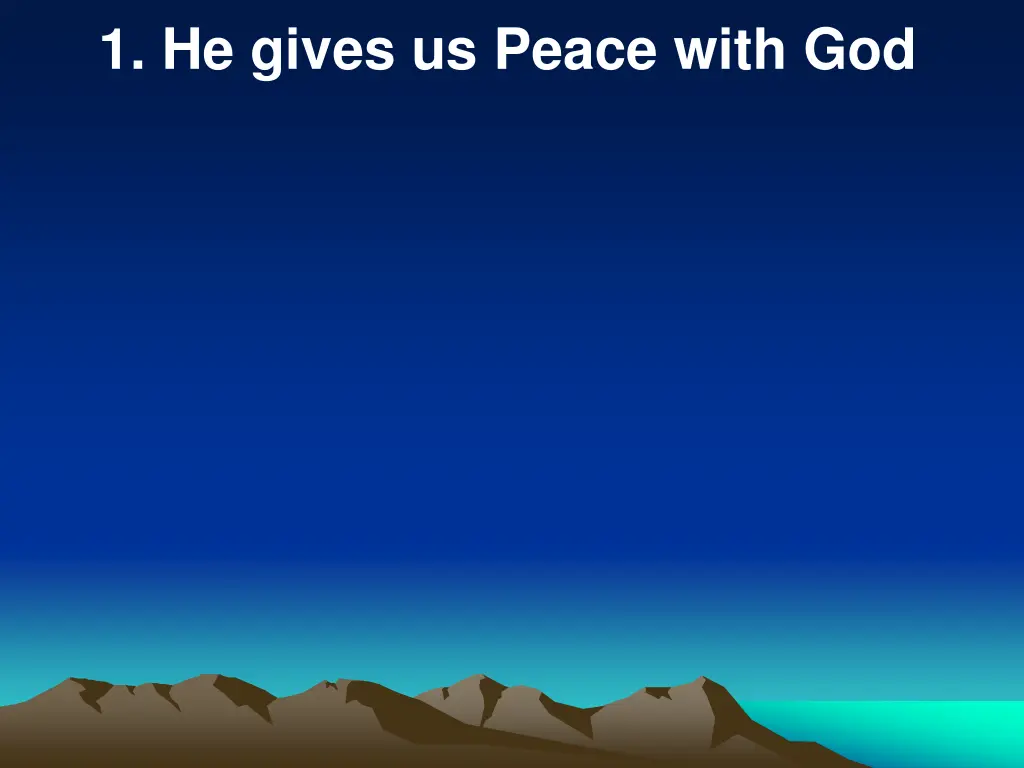 1 he gives us peace with god
