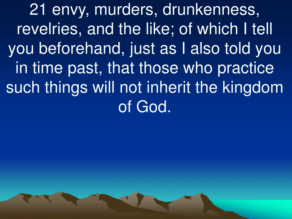21 envy murders drunkenness revelries