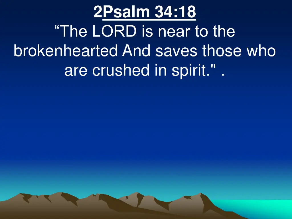 2psalm 34 18 the lord is near