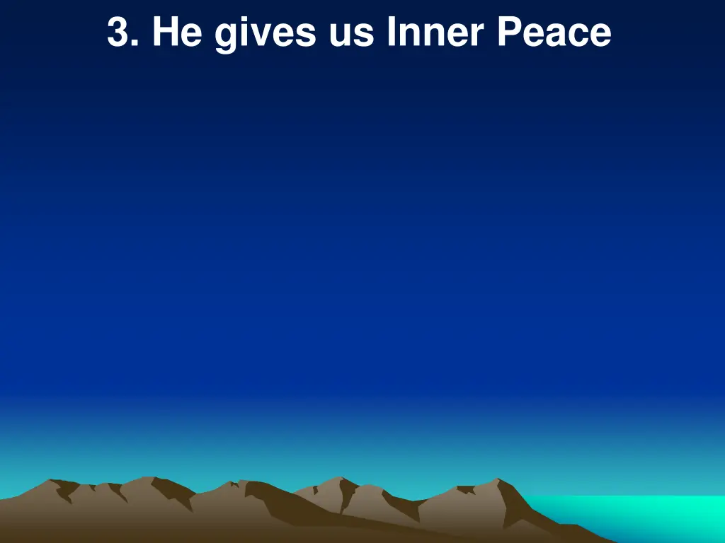 3 he gives us inner peace