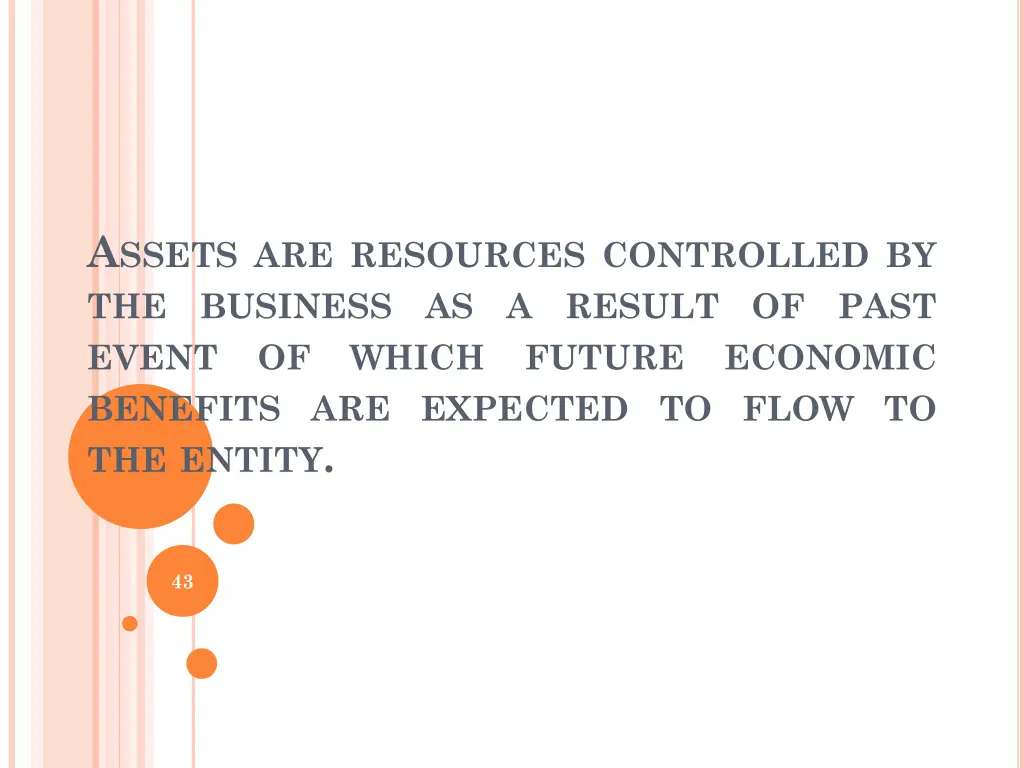 a ssets are resources controlled by the business