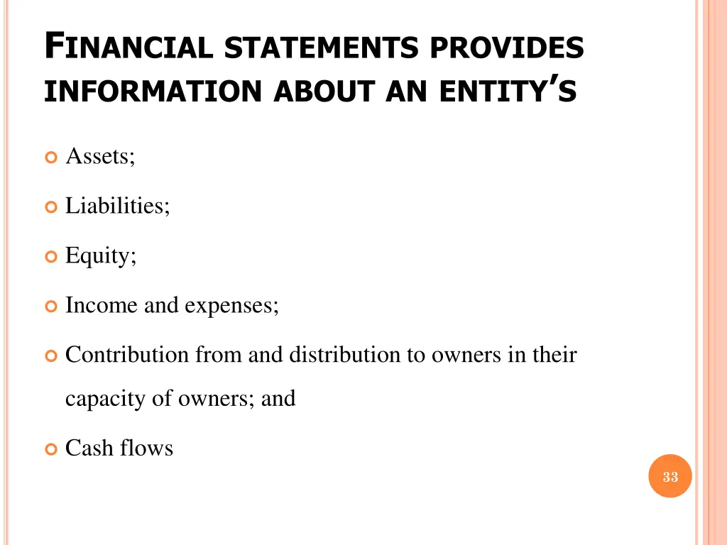 f inancial statements provides information about