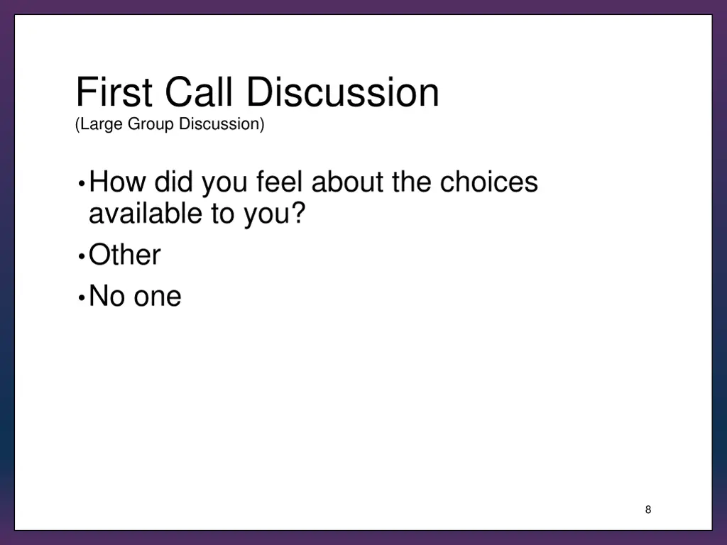 first call discussion large group discussion