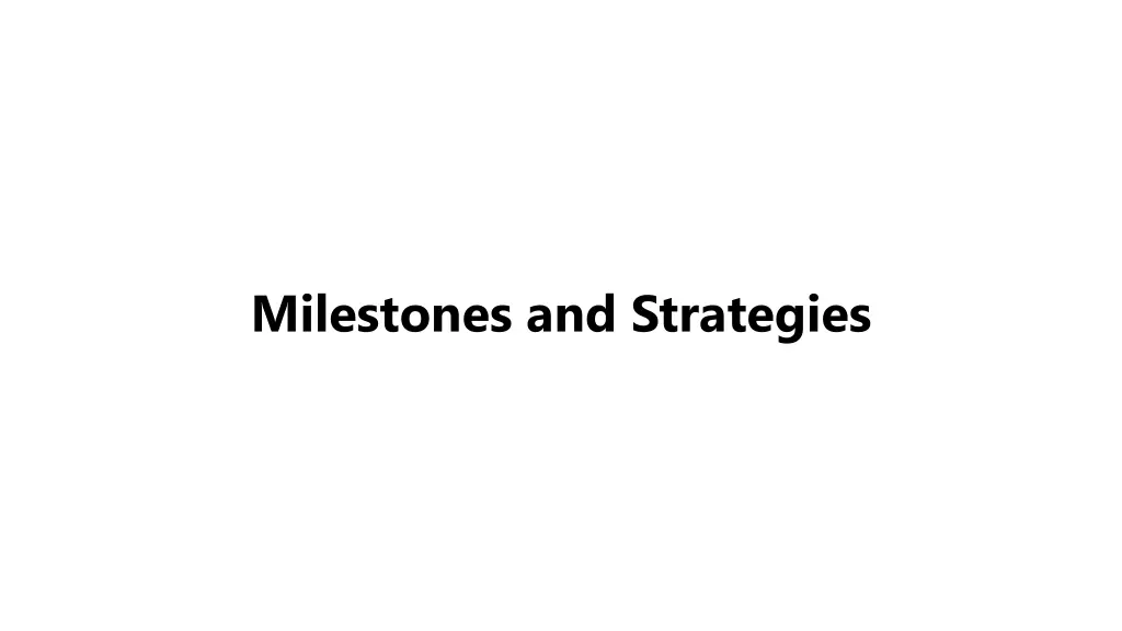 milestones and strategies