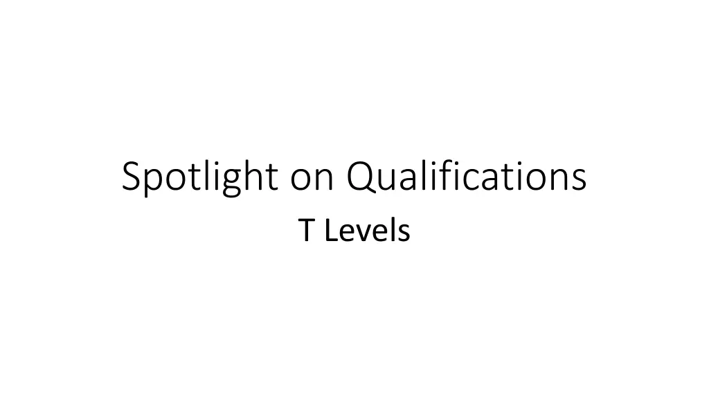 spotlight on qualifications t levels