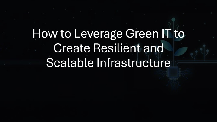 how to leverage green it to create resilient