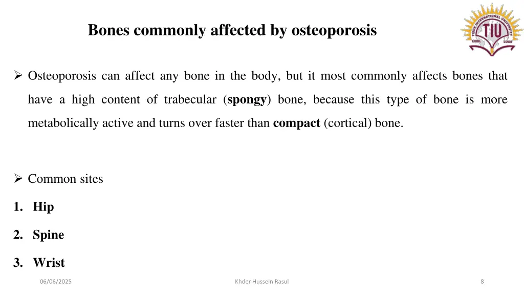 bones commonly affected by osteoporosis