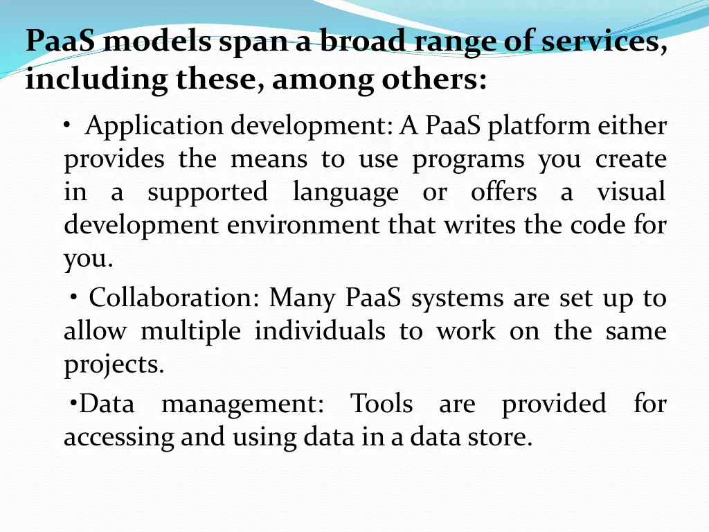 paas models span a broad range of services