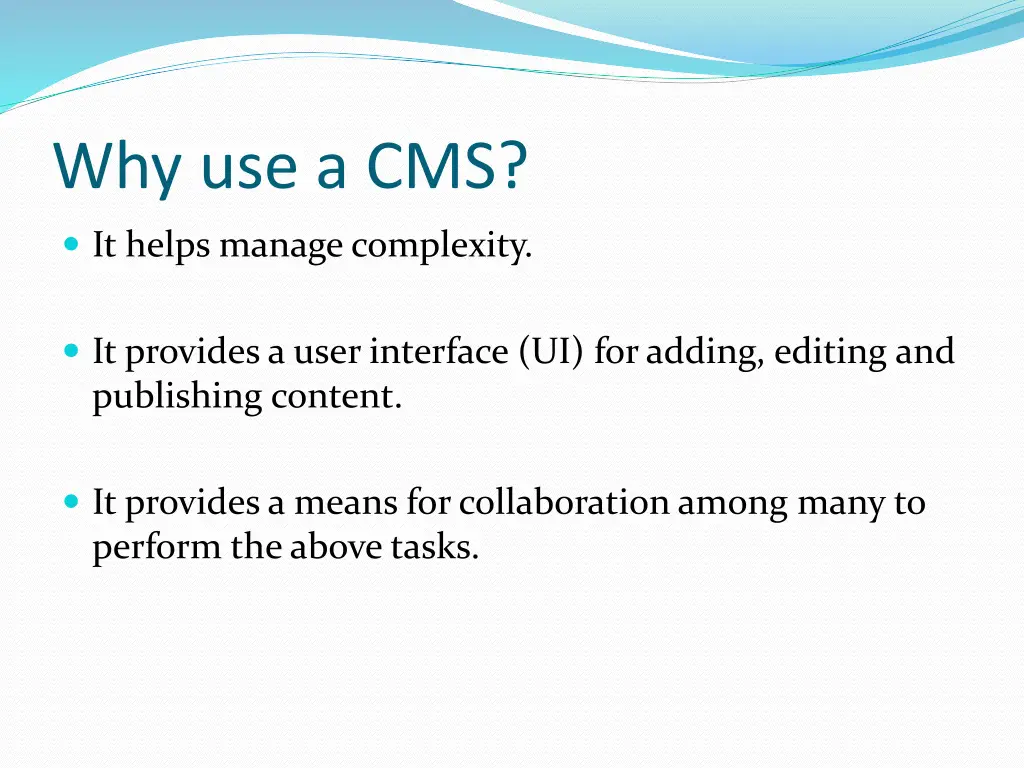 why use a cms