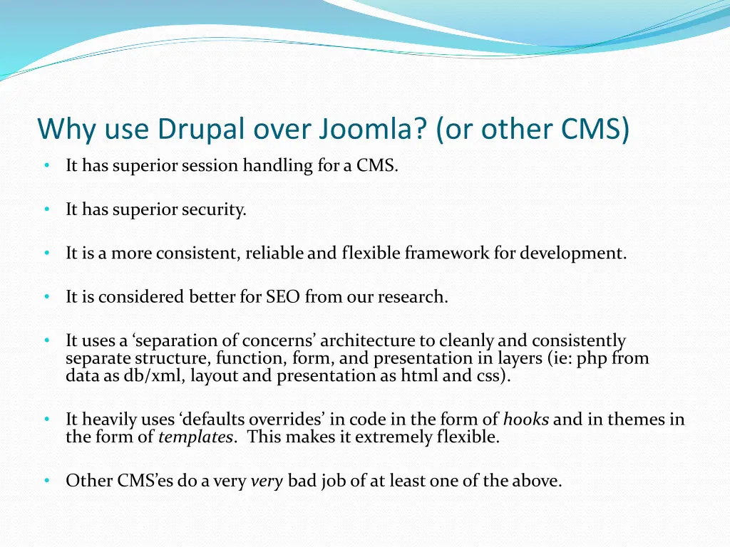 why use drupal over joomla or other