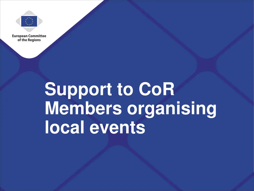 support to cor members organising local events