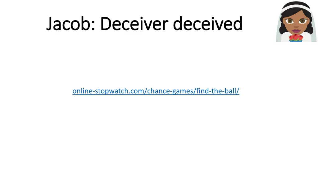 jacob deceiver deceived jacob deceiver deceived