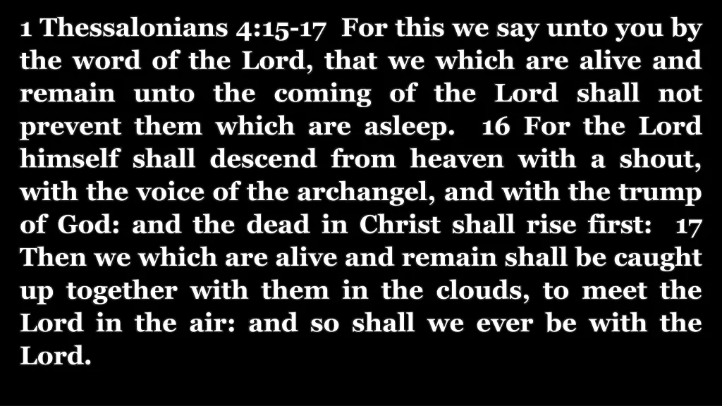 1 thessalonians 4 15 17 for this we say unto