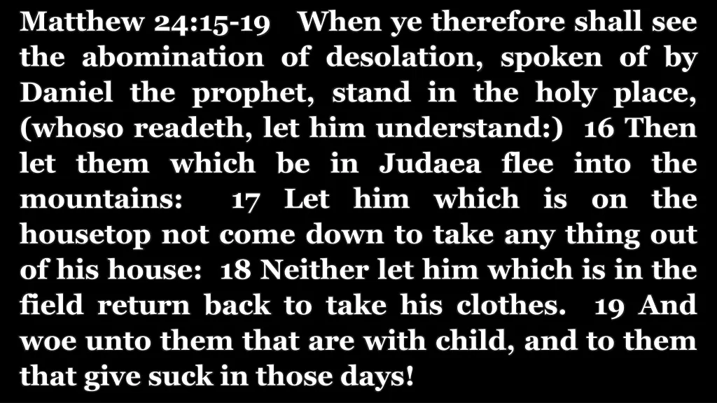 matthew 24 15 19 when ye therefore shall