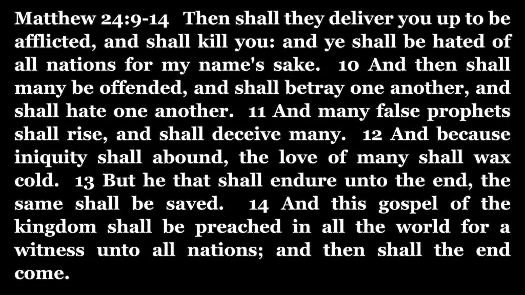 matthew 24 9 14 then shall they deliver