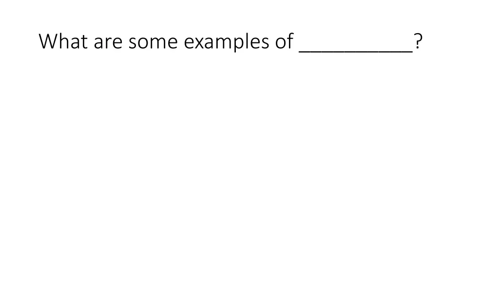 what are some examples of