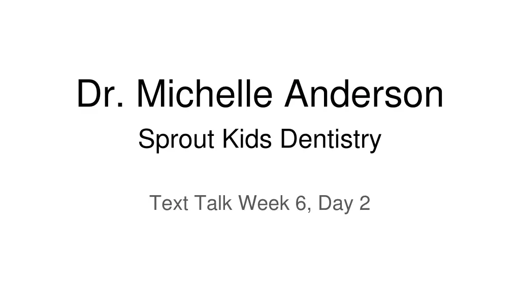dr michelle anderson sprout kids dentistry