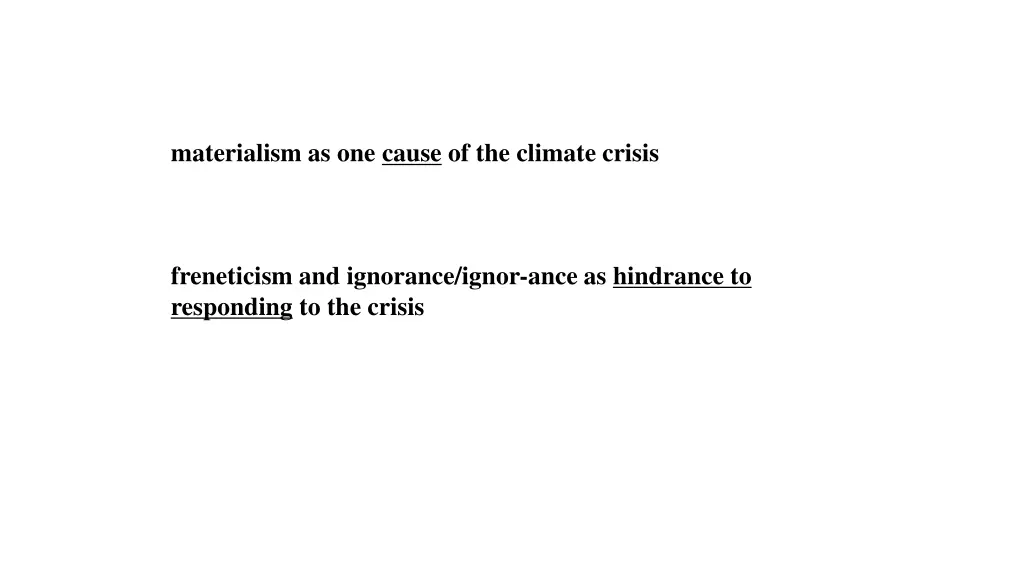 materialism as one cause of the climate crisis