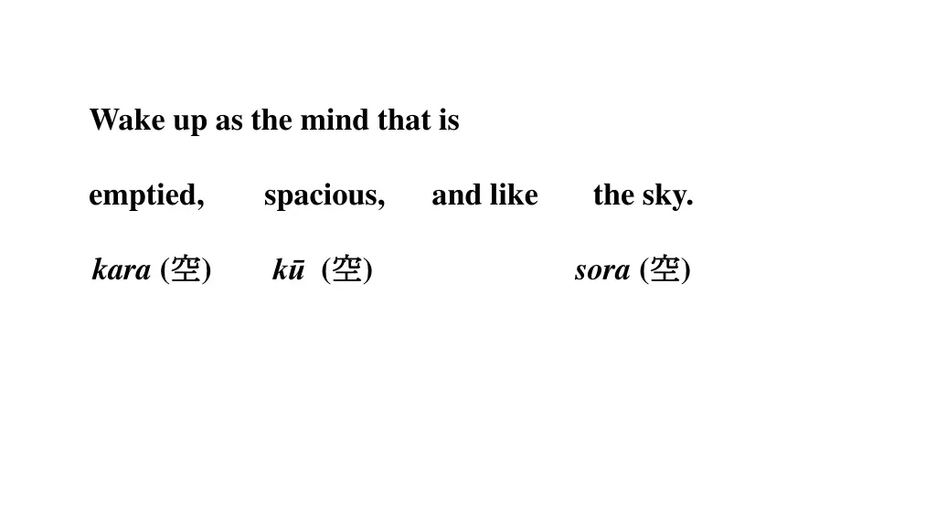 wake up as the mind that is