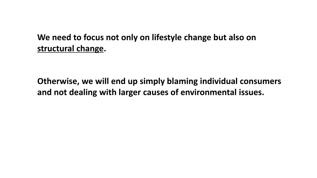 we need to focus not only on lifestyle change