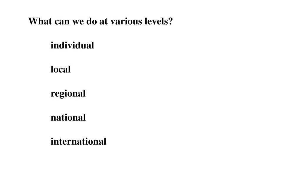 what can we do at various levels