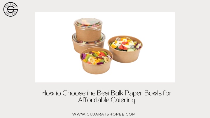 how to choose the best bulk paper bowls