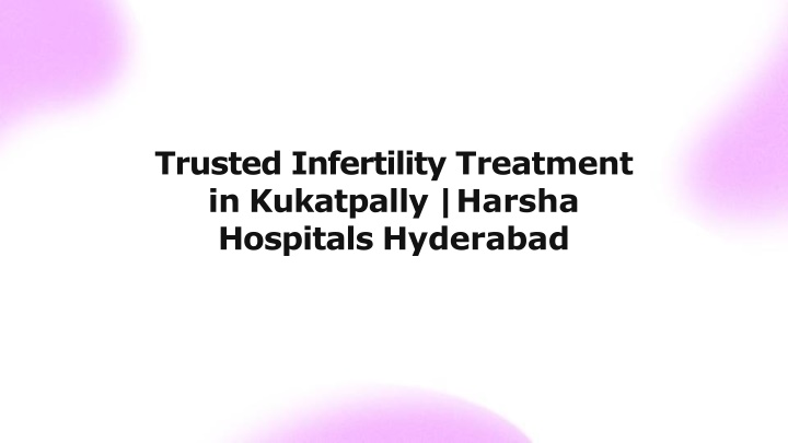 trusted infertility treatment in kukatpally
