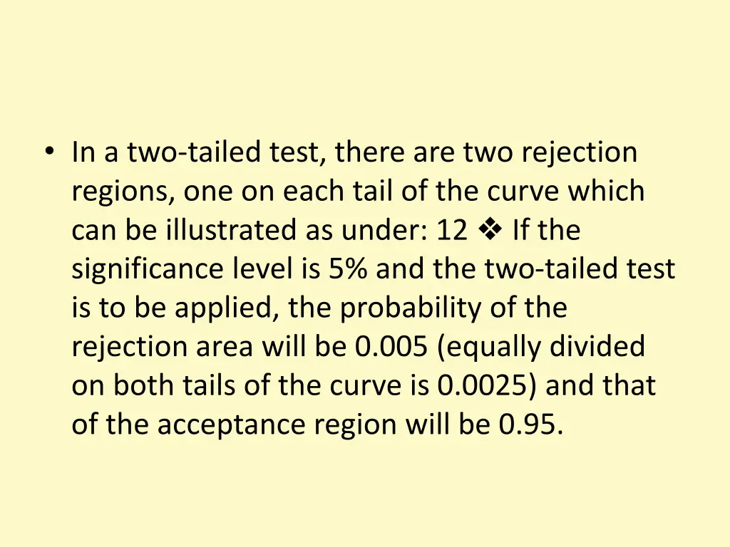 in a two tailed test there are two rejection