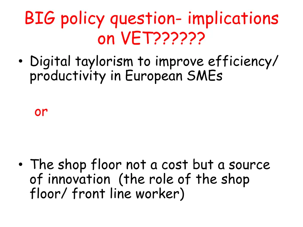 big policy question implications on vet digital