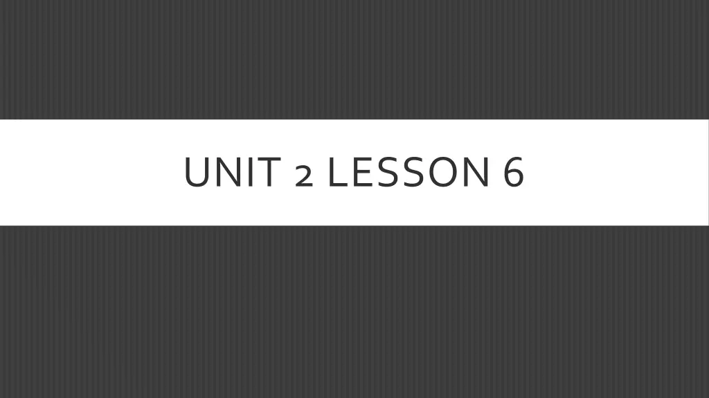 unit 2 lesson 6