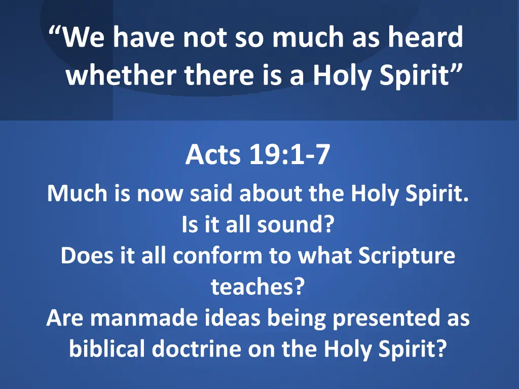 we have not so much as heard whether there