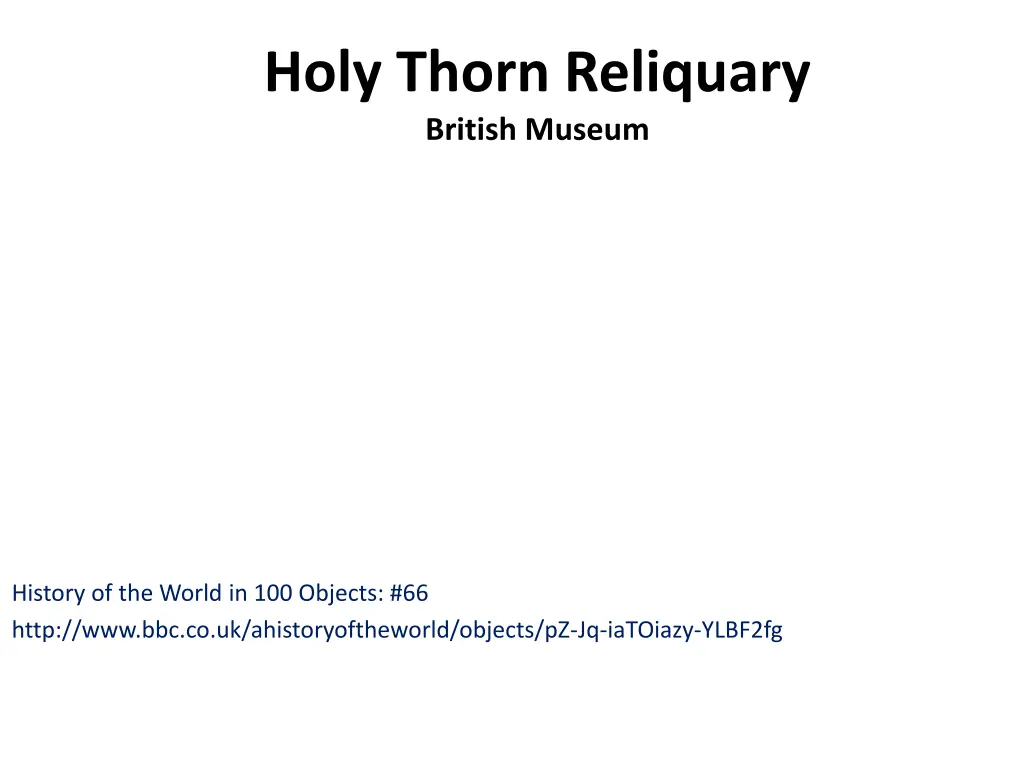 holy thorn reliquary british museum