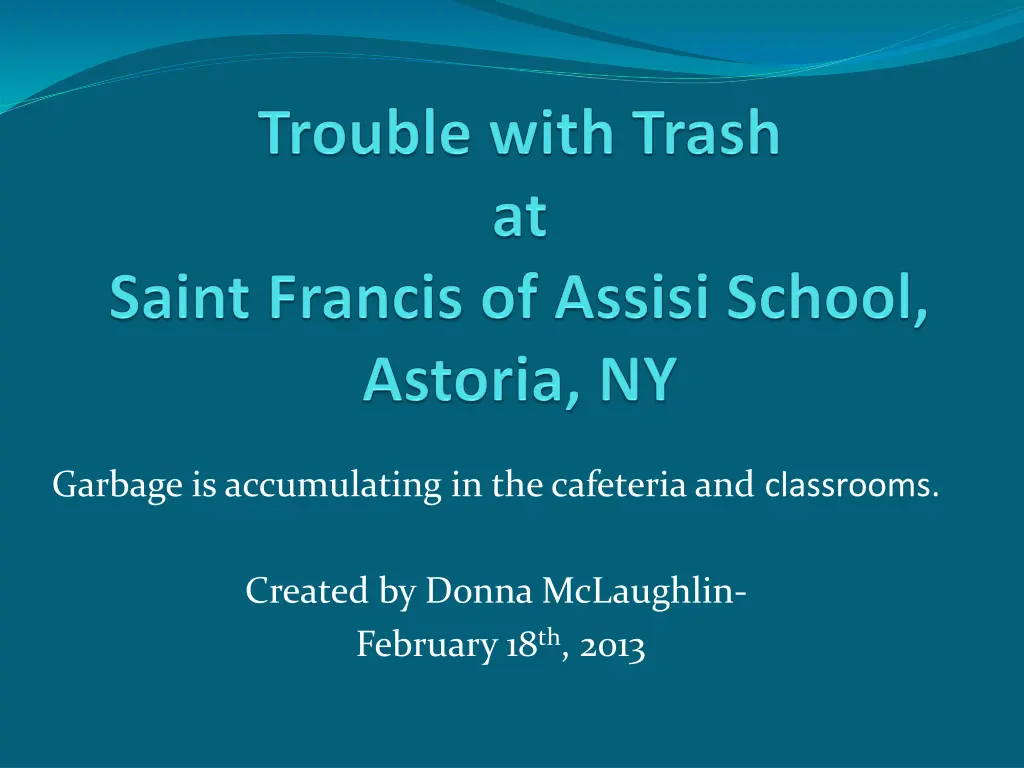 garbage is accumulating in the cafeteria