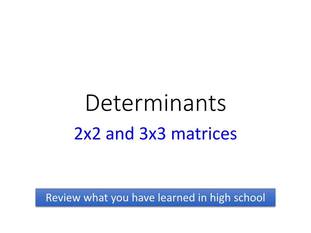 determinants 2x2 and 3x3 matrices