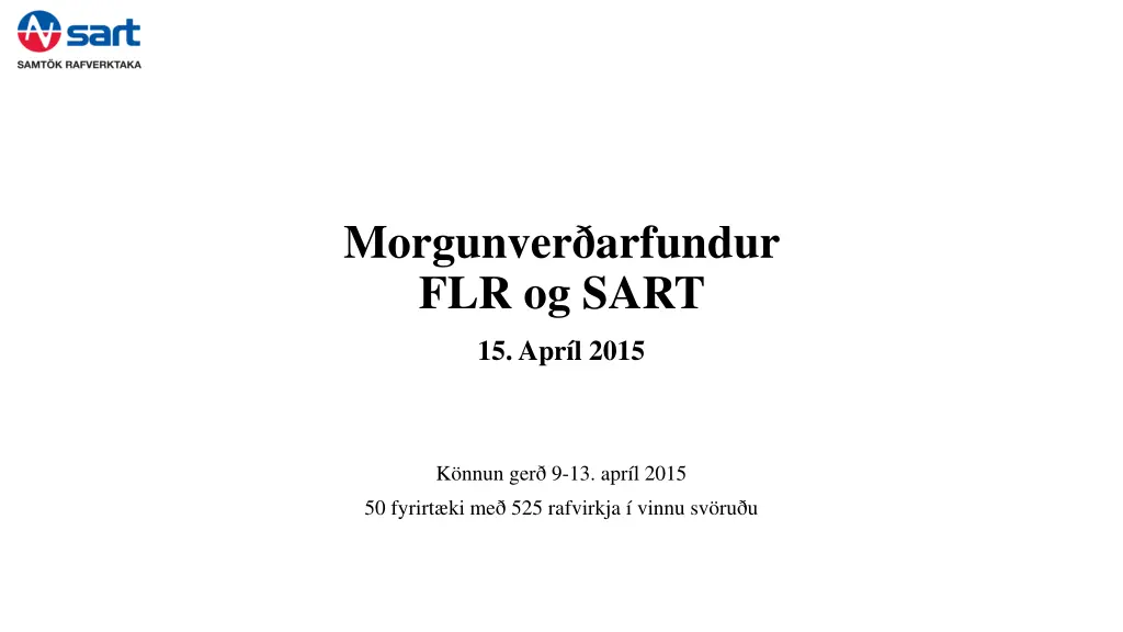 morgunver arfundur flr og sart