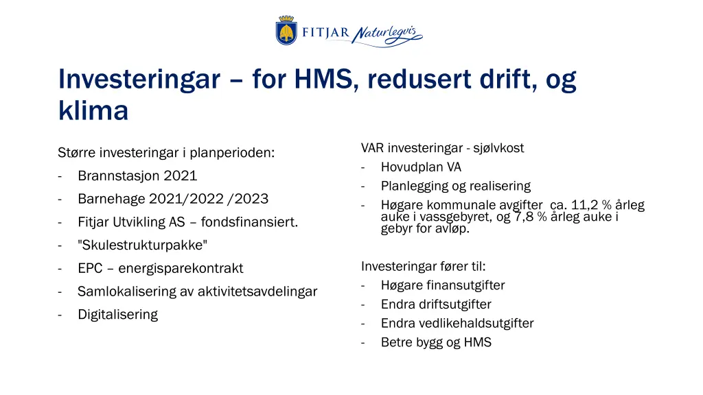 investeringar for hms redusert drift og klima